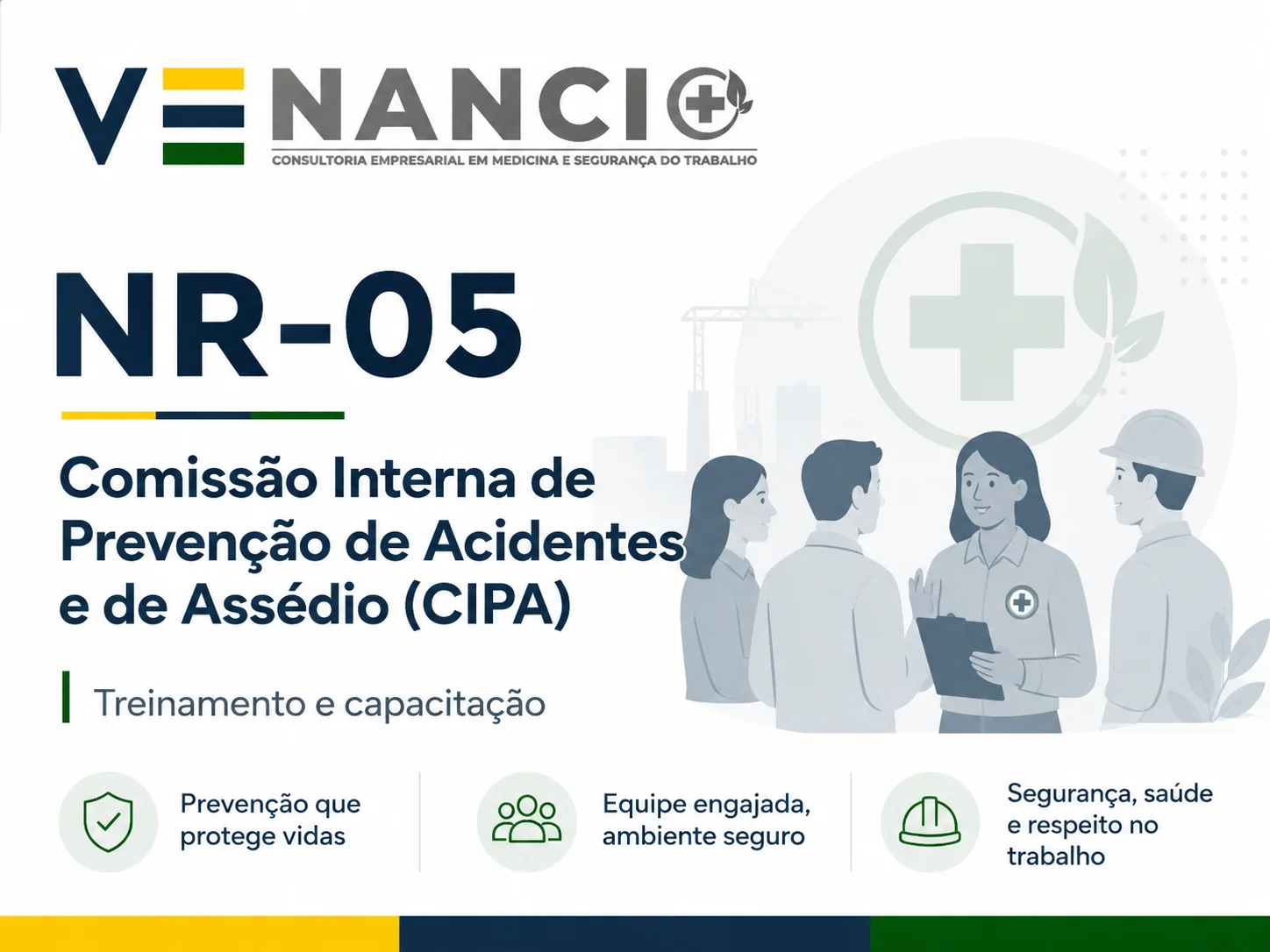NR-05 - Comissão Interna de Prevenção de Acidentes e de Assédio (CIPA): Treinamento de Segurança do Trabalho - Venancio Consultoria